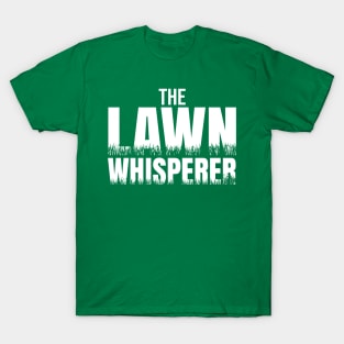 The Lawn Whisperer T-Shirt